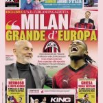 Prima pagina Gazzetta dello Sport: “Milan grande d’Europa”